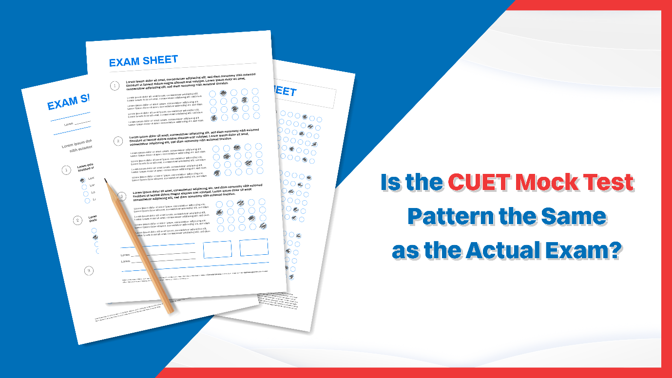 Is the CUET Mock Test Pattern the Same as the Actual Exam?