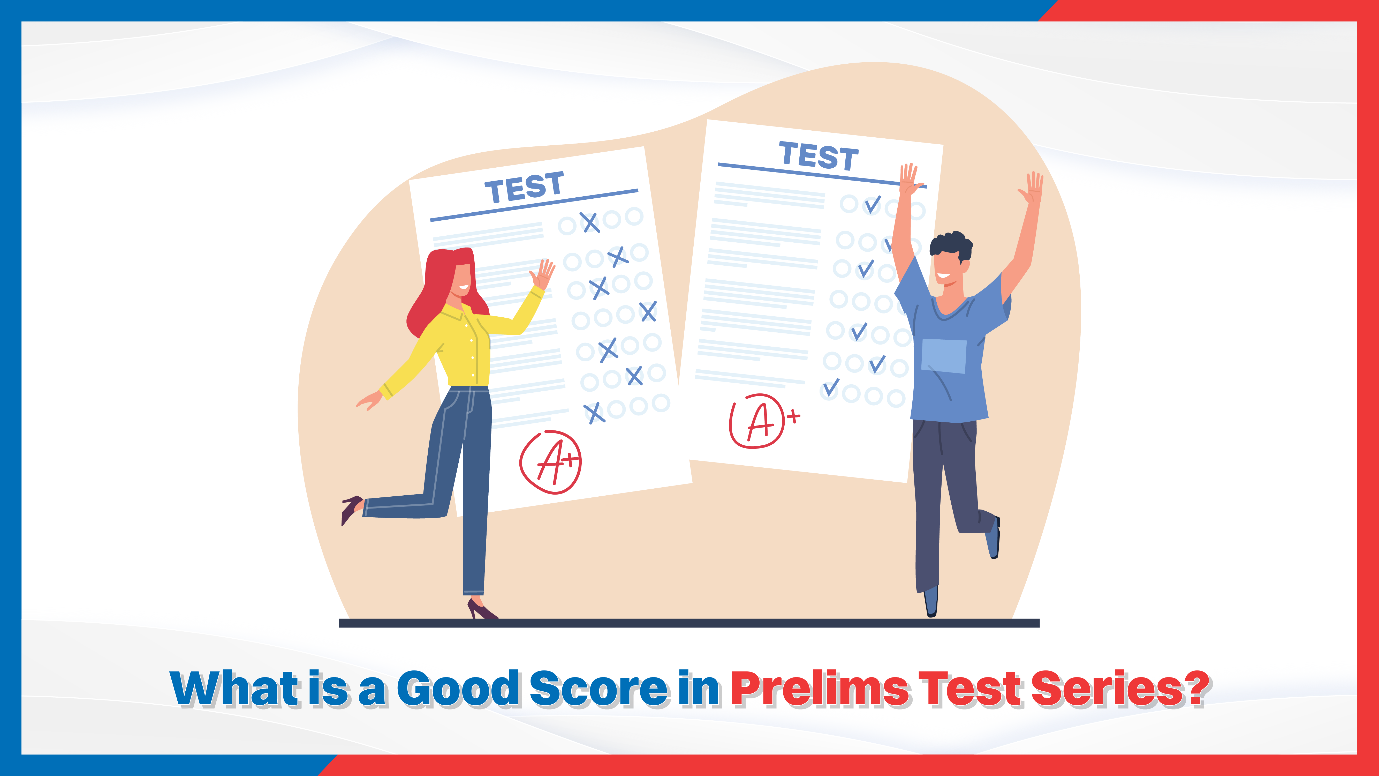 What is a Good Score in Prelims Test Series?