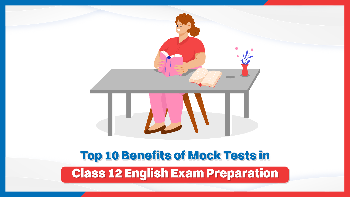 Oswaal 360: Top 10 Benefits of Mock Tests in Class 12 English Exam ...