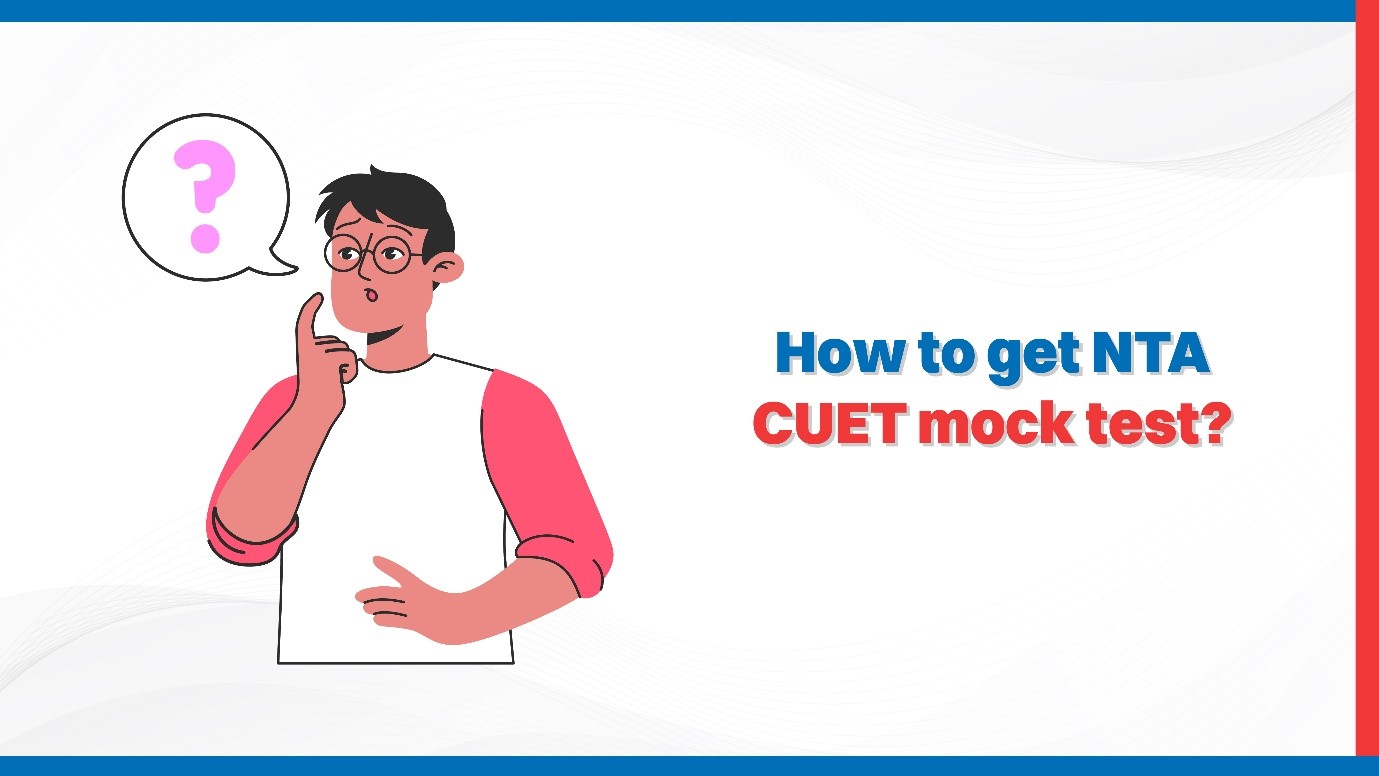 How to Get NTA CUET Mock Test?