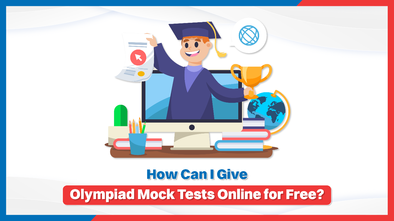 How Can I Give Olympiad Mock Tests Online for Free?