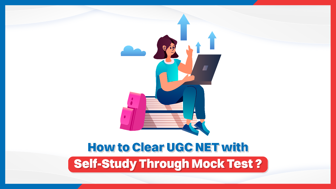 How to Clear UGC NET with Self Study Through Mock Test?