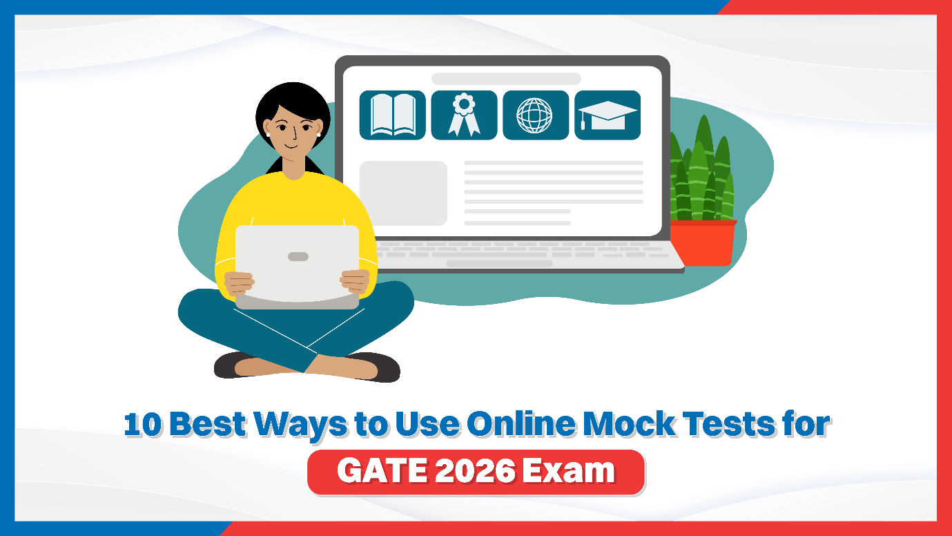 10 Best Ways to Use Online Mock Tests for GATE 2026 Exam