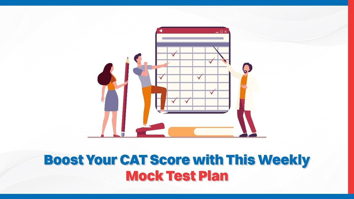 Boost Your CAT Score with This Weekly Mock Test Plan