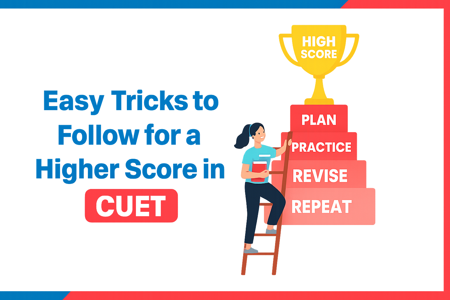 Easy Tricks to Follow for a Higher Score in CUET