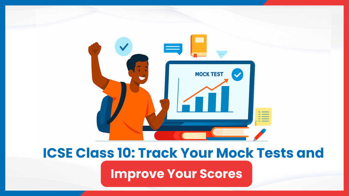 ICSE Class 10: Track Your Mock Tests and Improve Your Scores