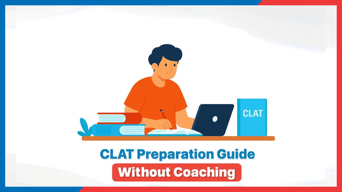 CLAT Preparation Guide Without Coaching