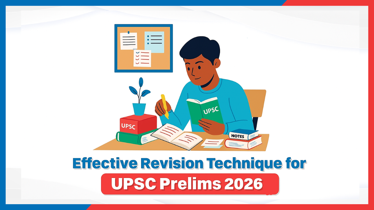 Effective Revision Techniques for UPSC Prelims 2026