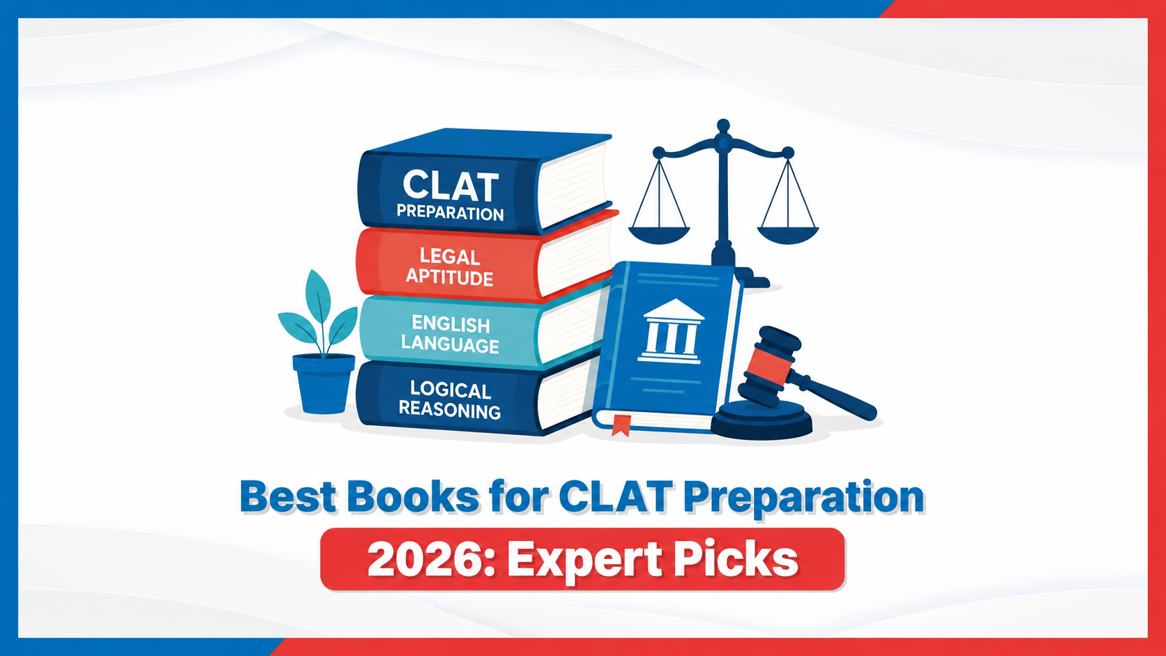 Best Books for CLAT Preparation 2026: Expert Picks