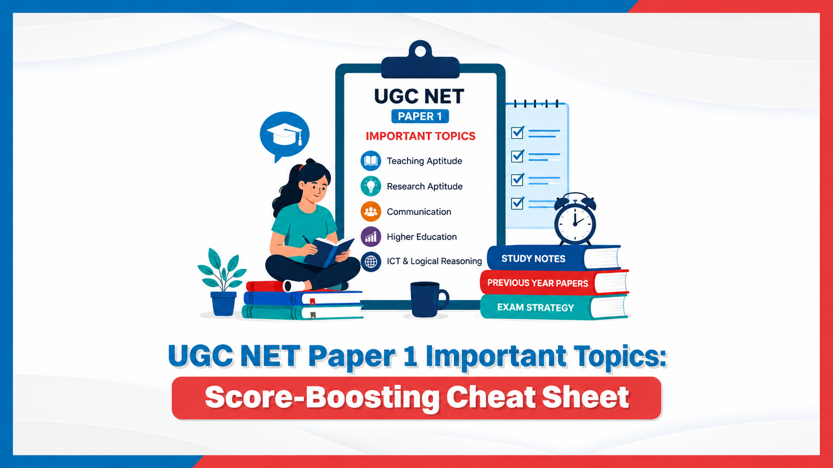 UGC NET Paper 1 Important Topics: Score-Boosting Cheat Sheet 