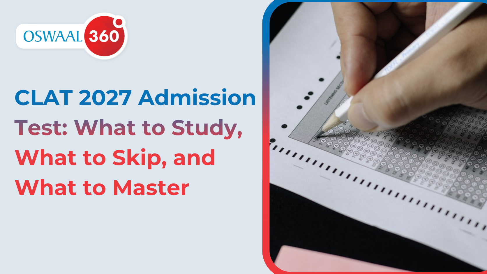 CLAT 2027 Admission Test: What to Study, What to Skip, and What to Master