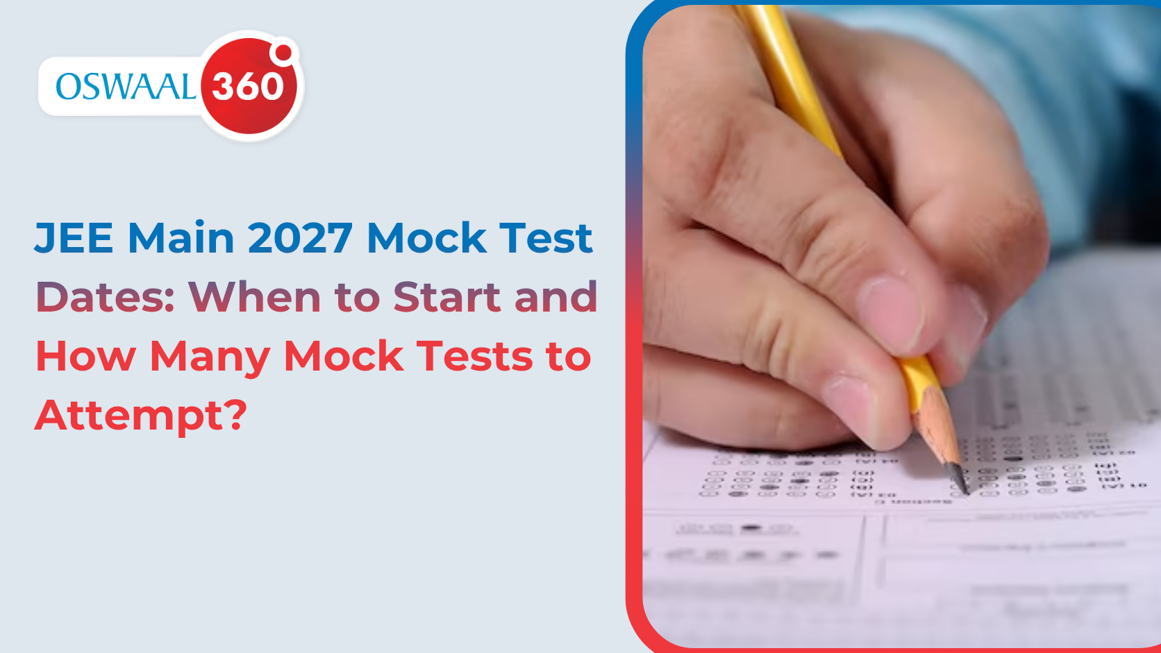 JEE Main 2027 Mock Test Dates: When to Start and How Many Mock Tests to Attempt?