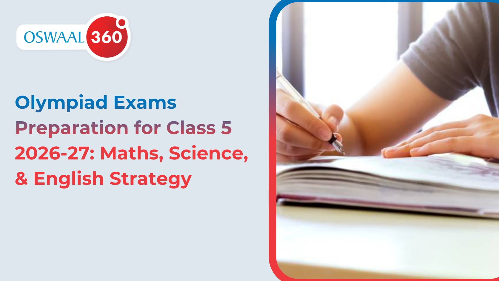 Olympiad Exams Preparation for Class 5 2026-27: Maths, Science, & English Strategy