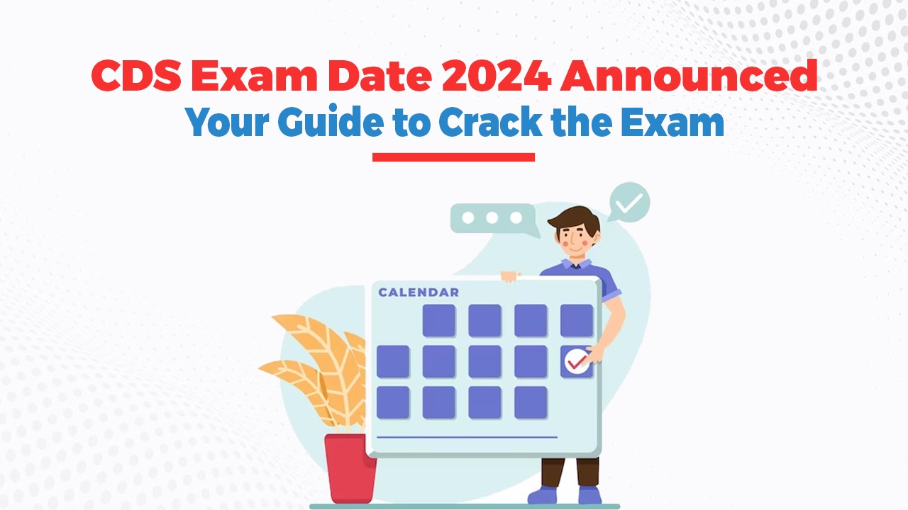 Oswaal 360: CDS Exam Date 2024 Announced: Your Guide to Crack the Exam