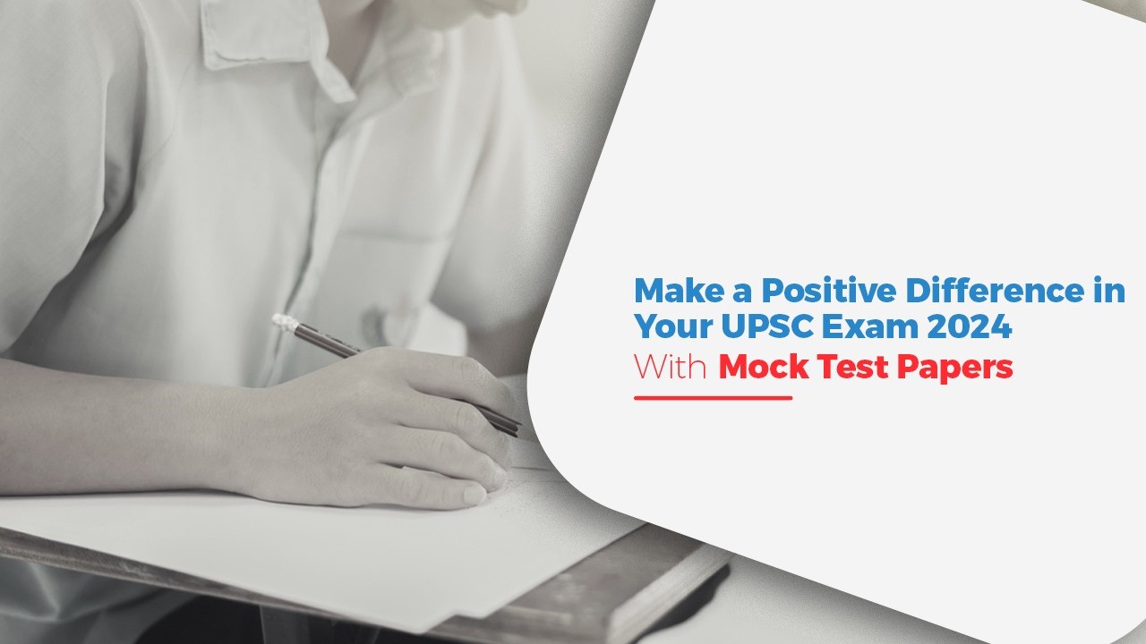 Oswaal 360: Make a Positive Difference in Your UPSC Exam 2024 With Mock ...