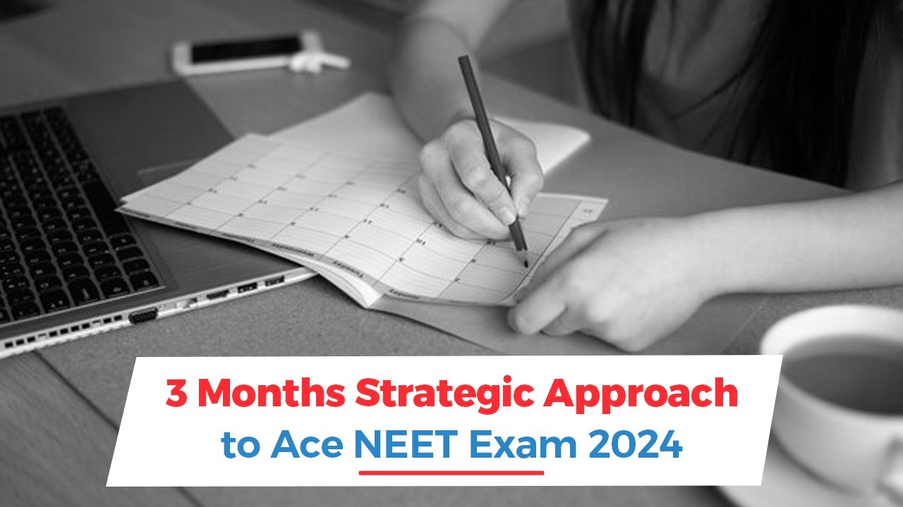 Oswaal 360: 3 Months Strategic Approach to Ace NEET Exam 2024