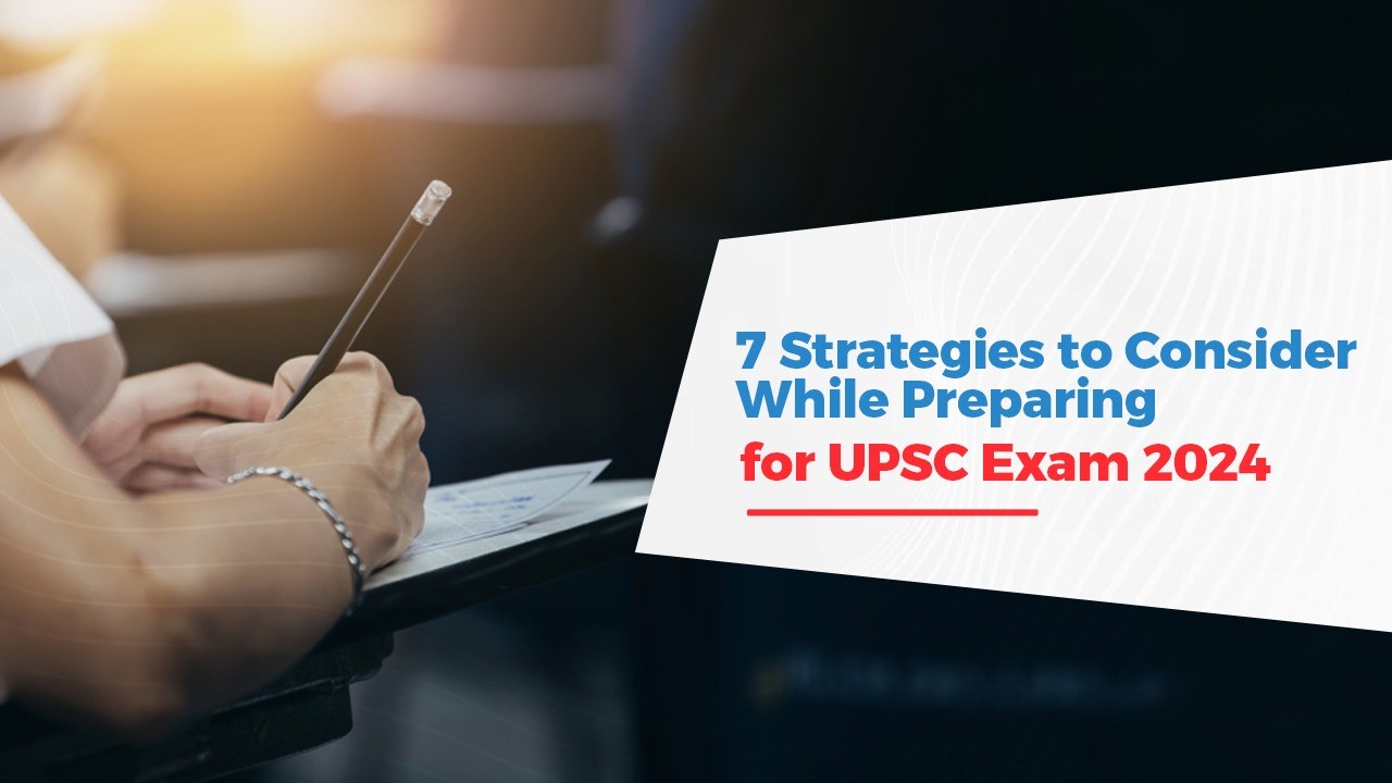 Oswaal 360: 7 Strategies to Consider While Preparing for UPSC Exam 2024