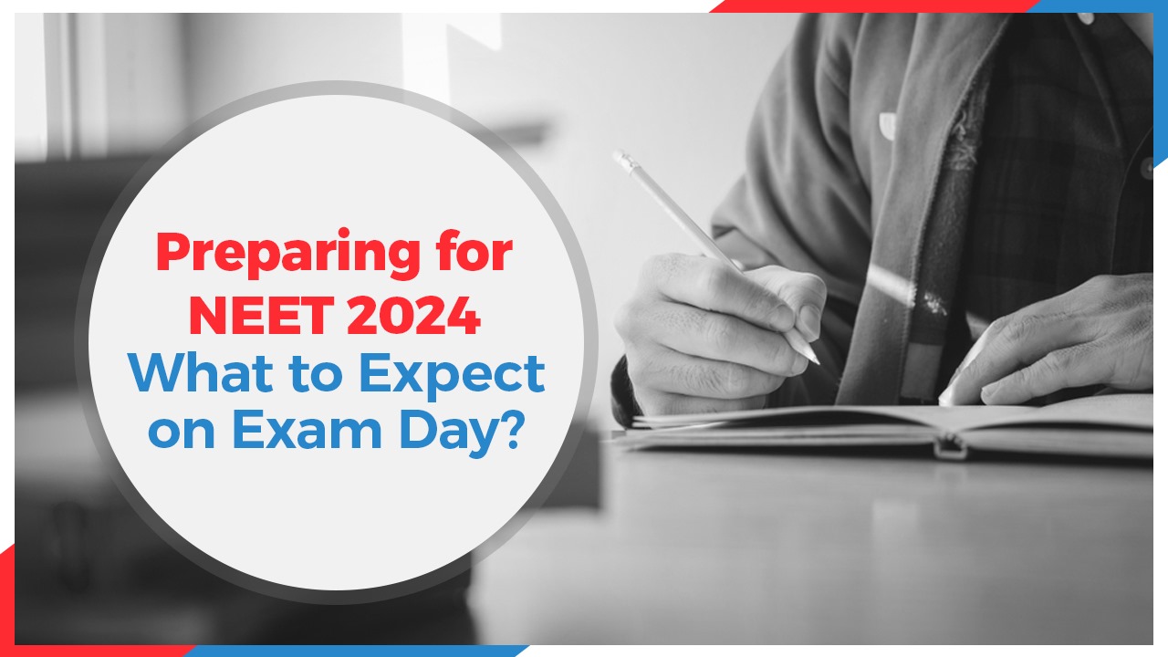 Oswaal 360: Preparing for NEET 2024: What to Expect on Exam Day?