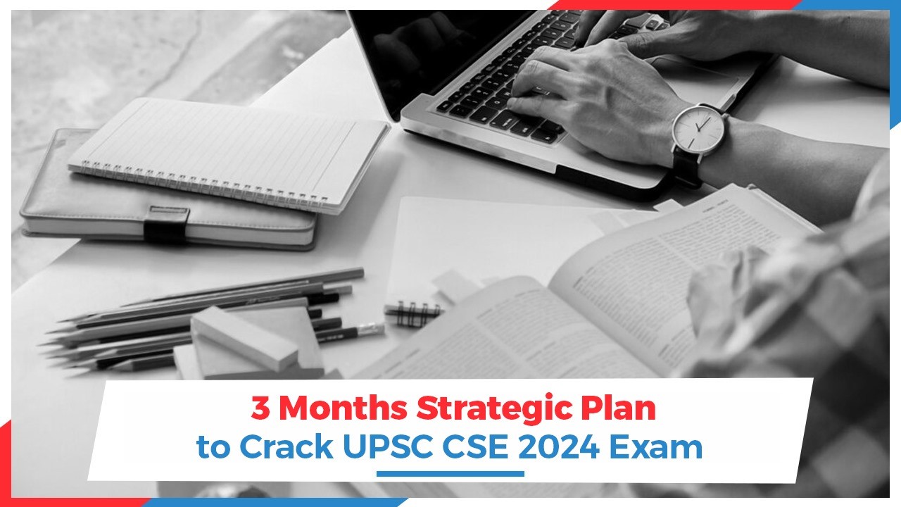Oswaal 360: 3 Months Strategic Plan to Crack UPSC CSE 2024 Exam