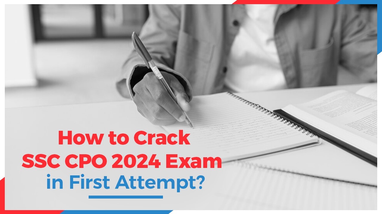 Oswaal 360: How to Crack SSC CPO 2024 Exam in First Attempt?