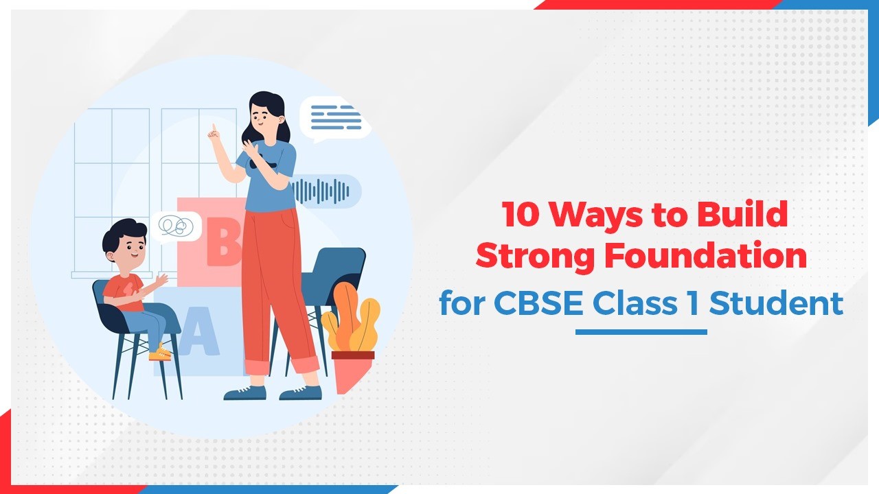 Oswaal 360: 10 Ways to Build Strong Foundation for CBSE Class 1 Student
