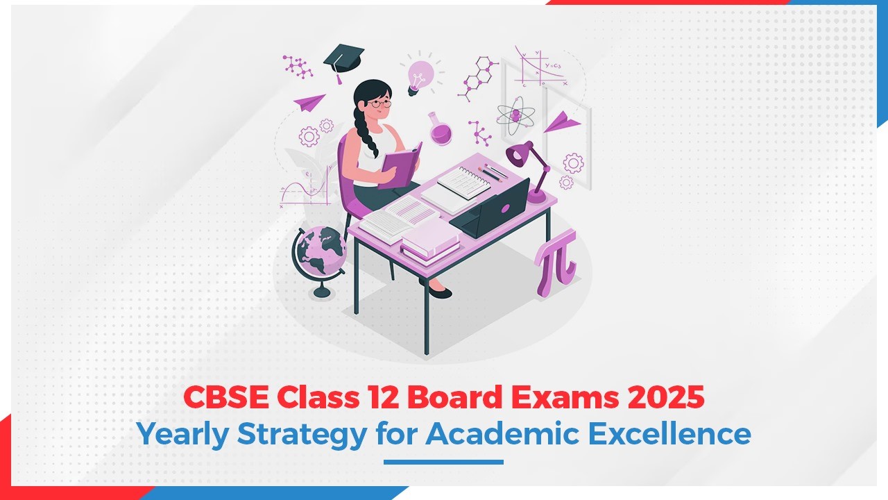 Oswaal 360: CBSE Class 12 Board Exams 2025: Yearly Strategy for Academic Excellence