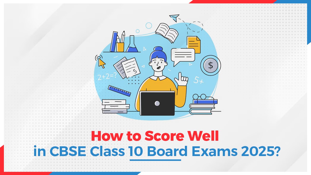 Oswaal 360: How to Score Well in CBSE Class 10 Board Exams 2025?