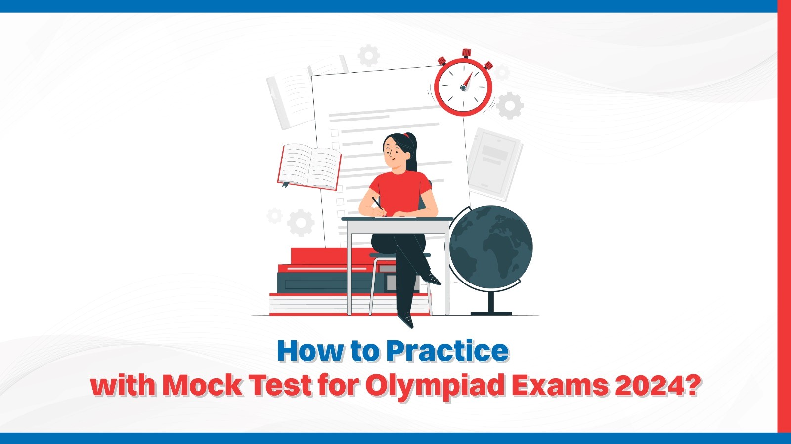 Oswaal 360: How to Practice with Mock Test for Olympiad Exams 2024?