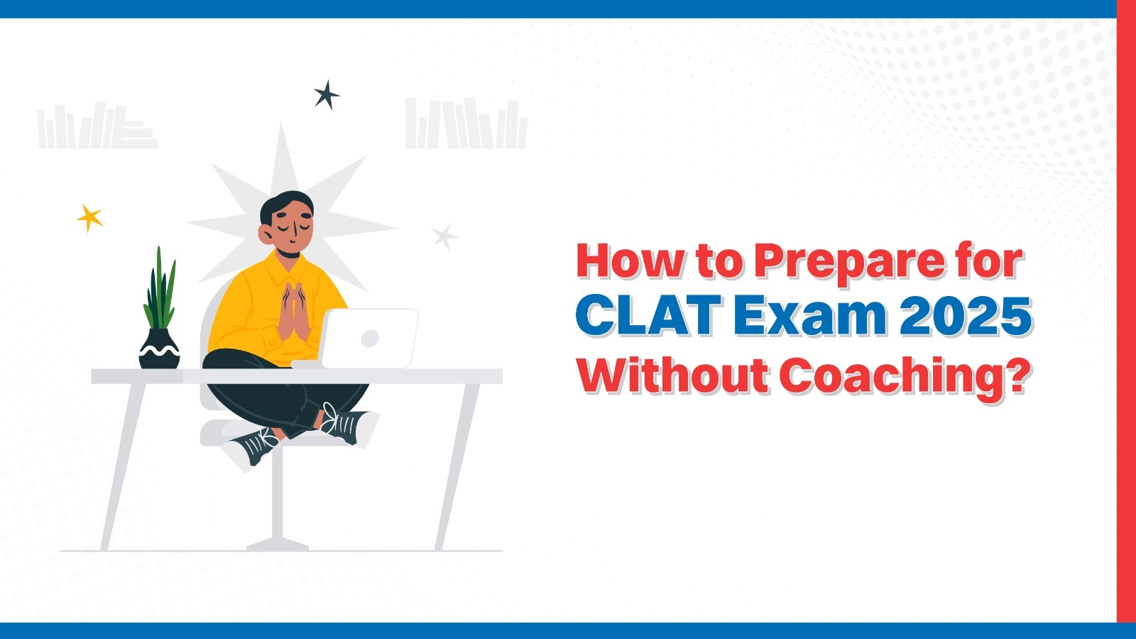 Oswaal 360: How to Prepare for CLAT Exam 2025 Without Coaching?