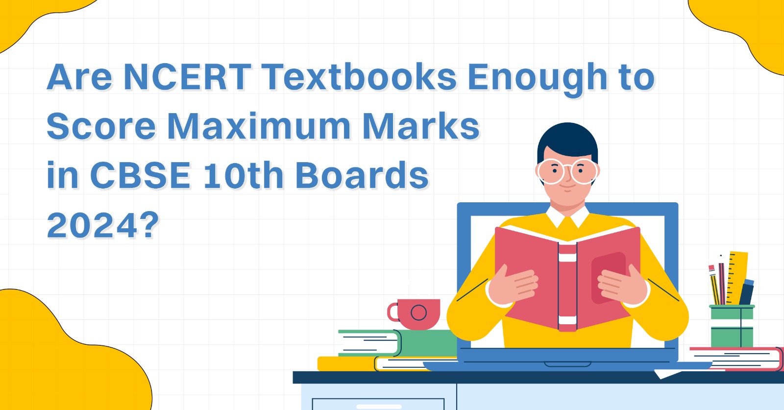 Oswaal 360: Are NCERT Textbooks Enough to Score Maximum Marks in CBSE ...