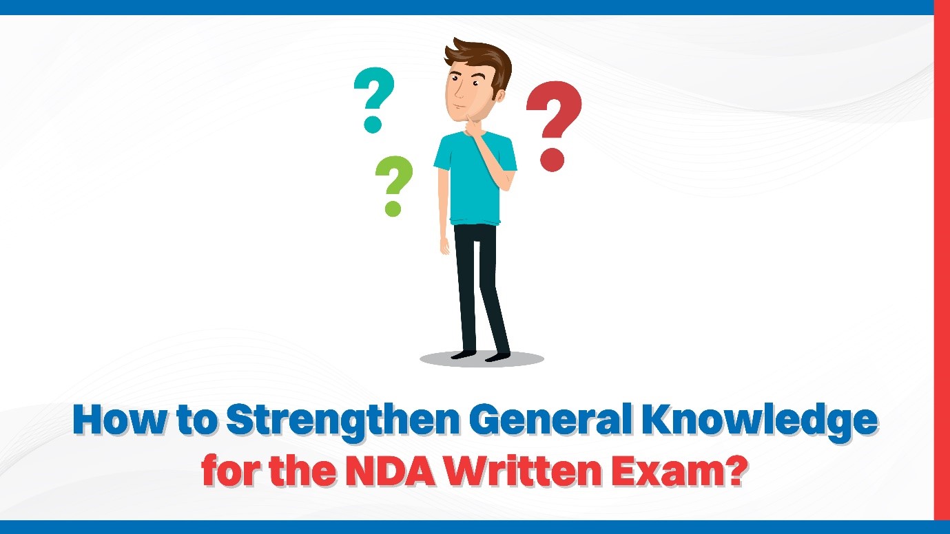 Oswaal 360: How to Strengthen General Knowledge for the NDA Written Exam?