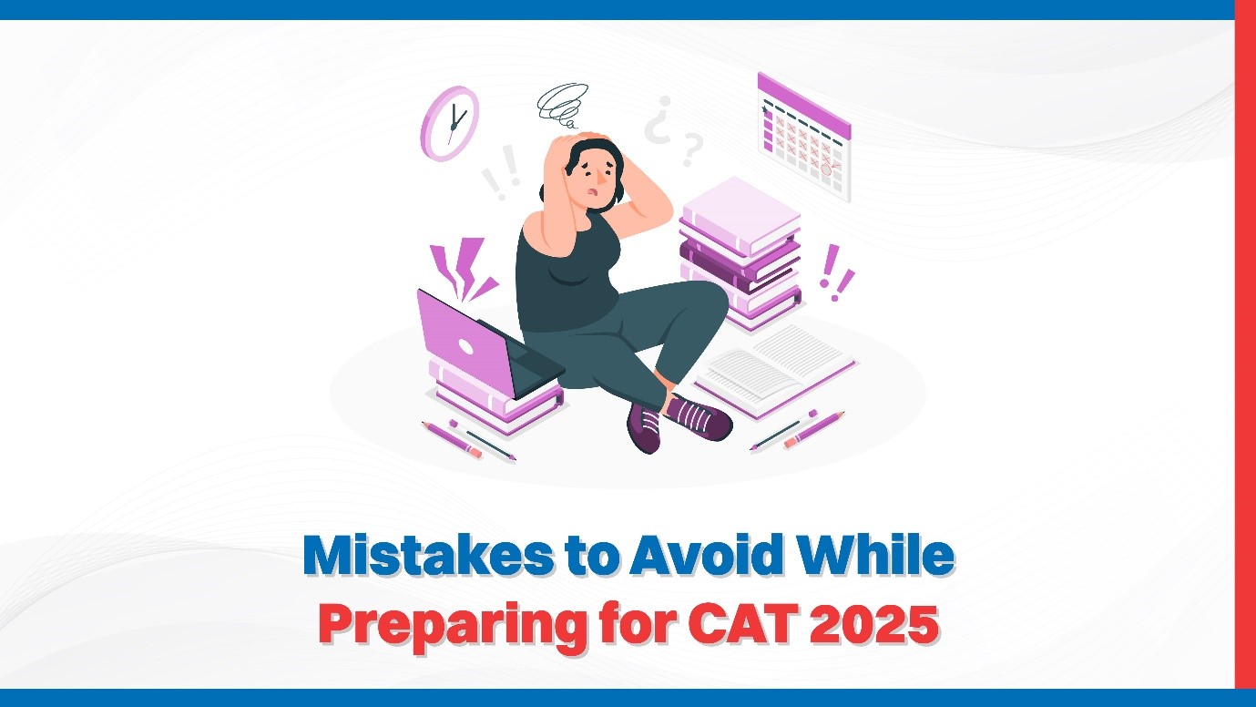 Oswaal 360: Mistakes to Avoid While Preparing for CAT 2025