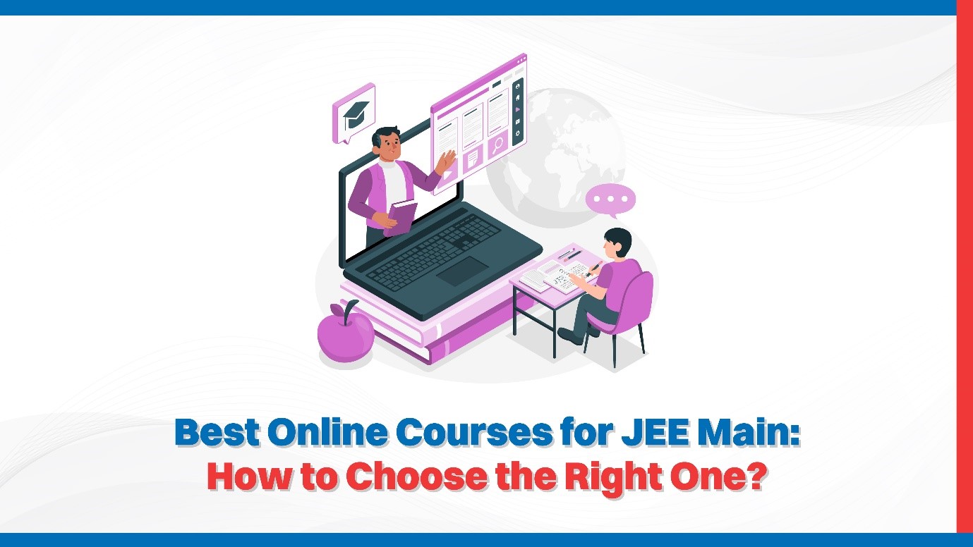 Oswaal 360: Best Online Courses for JEE Main: How to Choose the Right One?
