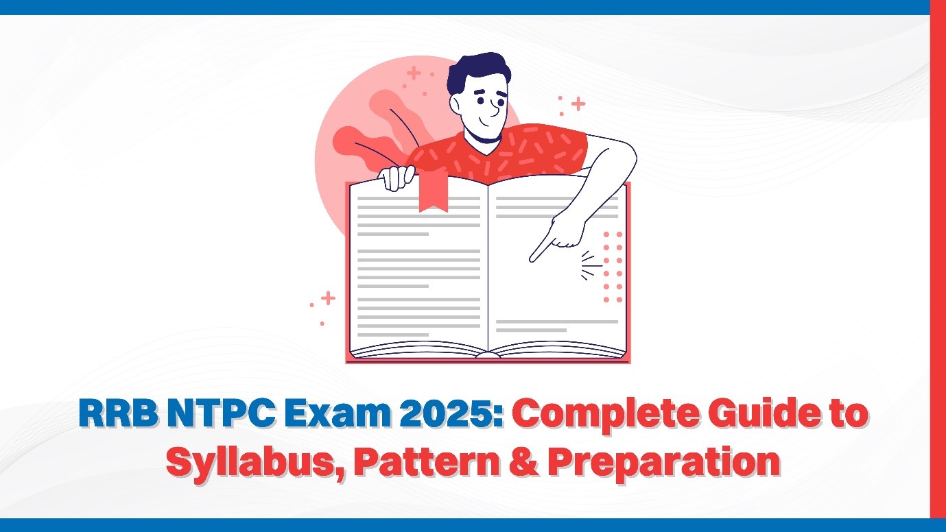 RRB NTPC Exam 2025: Complete Guide to Syllabus, Pattern & Preparation