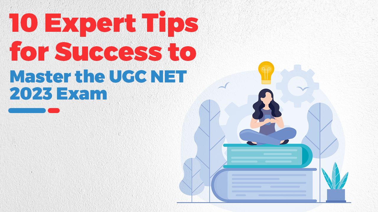 Oswaal 360: 10 Expert Tips for Success to Master the UGC NET 2023 Exam