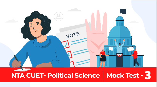 Sample Paper 3 | CUET | Political Science