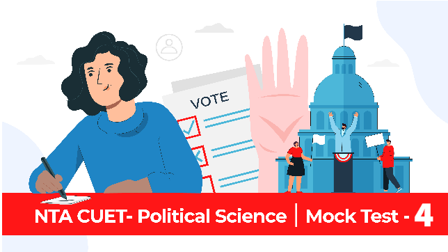 Sample Paper 4 | CUET | Political Science